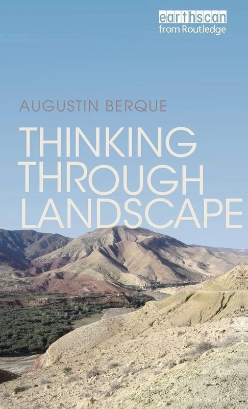 Routledge Thinking through Landscape - Philosophy and Nature