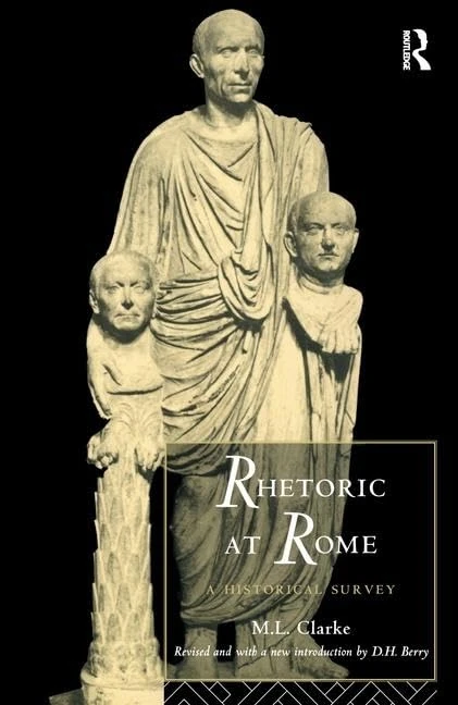 Rhetoric at Rome: A Historical Survey - Image 1