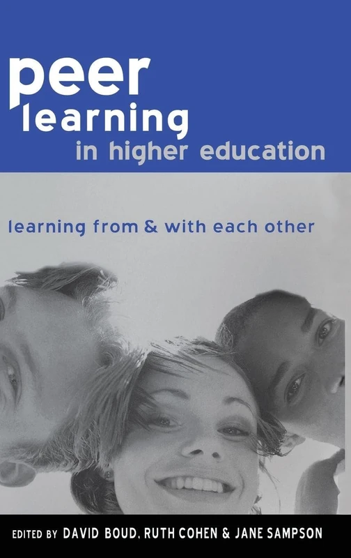 Peer Learning in Higher Education: Learning from and with Each Other