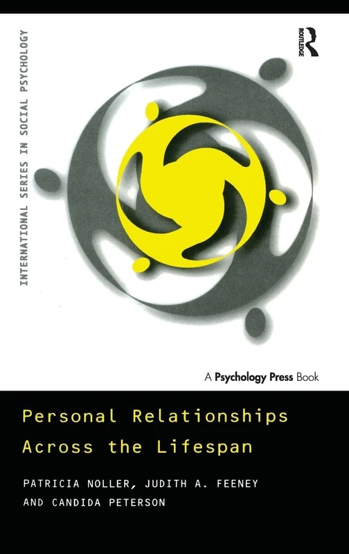 Personal Relationships Across the Lifespan (International Series in Social Psychology)
