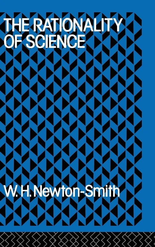 The Rationality of Science (International Library of Philosophy)