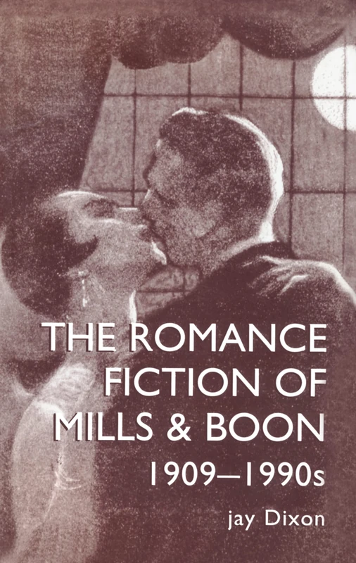 Routledge - The Romantic Fiction Of Mills & Boon, 1909-1995