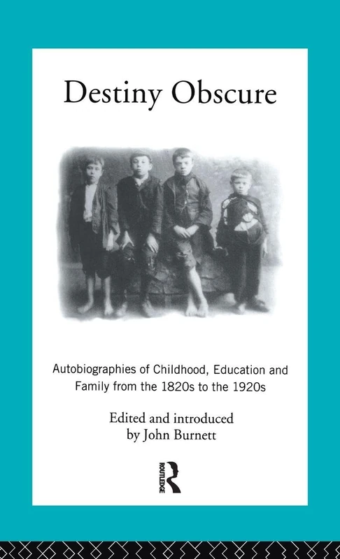 Destiny Obscure: Autobiographies of Childhood, Education and Family From the 1820s to the 1920s - Image 1