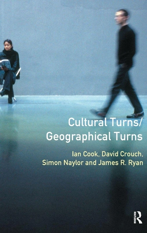 Cultural Turns/Geographical Turns: Perspectives on Cultural Geography