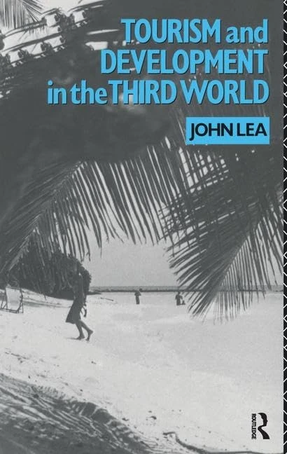 Tourism and Development in the Third World (Routledge Introductions to Development)