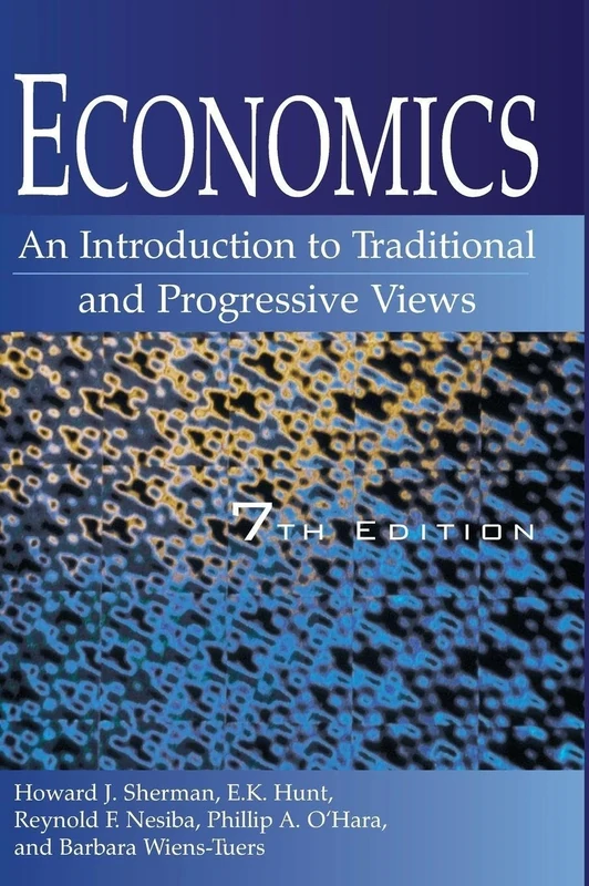 Economics: An Introduction to Traditional and Progressive Views: An Introduction to Traditional and Progressive Views