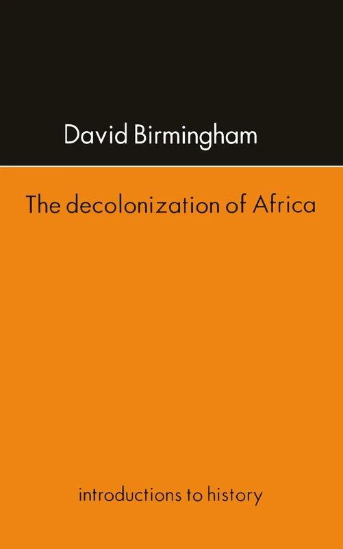 The Decolonization Of Africa