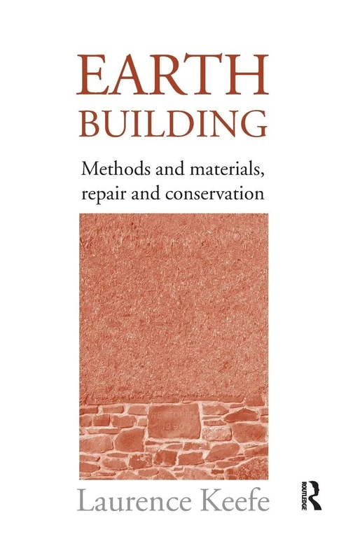 Earth Building: Methods and Materials, Repair and Conservation