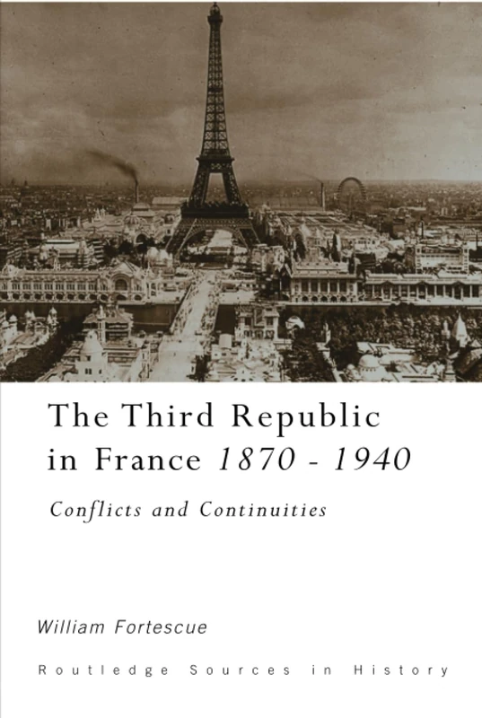 The Third Republic in France, 1870-1940: Conflicts and Continuities