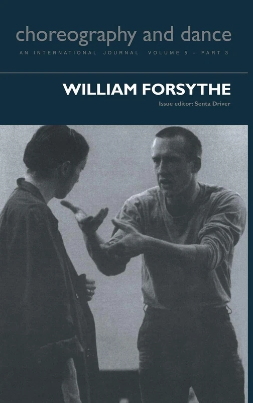 William Forsythe: Choreography and Dance; an International Journal: 5