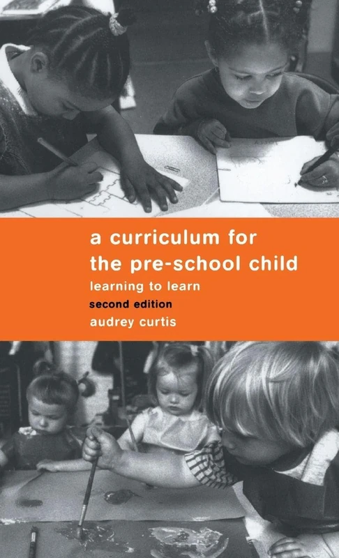 A Curriculum for the Pre-School Child: Learning to learn