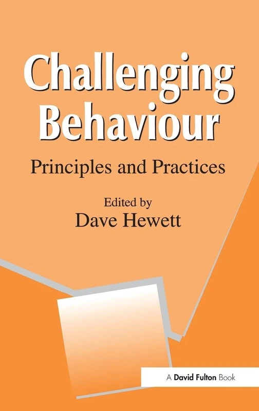 Challenging Behaviour: Principles and Practices