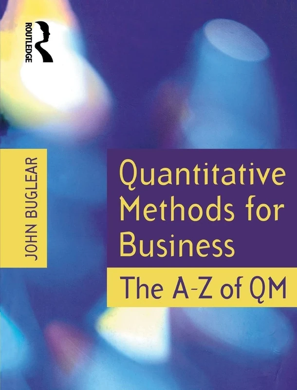 Quantitative Methods for Business: The A–Z of QM