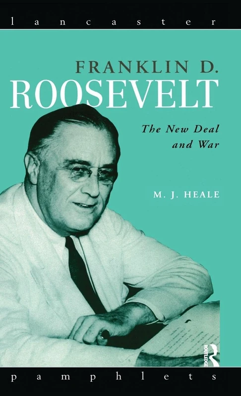 Franklin D. Roosevelt: The New Deal and War (Lancaster Pamphlets)