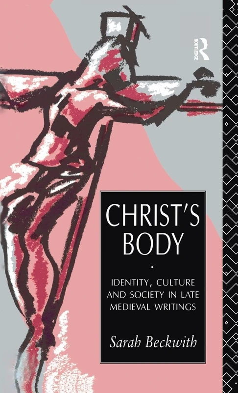Christ's Body: Identity, Culture and Society - Routledge