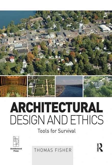 Routledge Architectural Design and Ethics: Tools for Survival