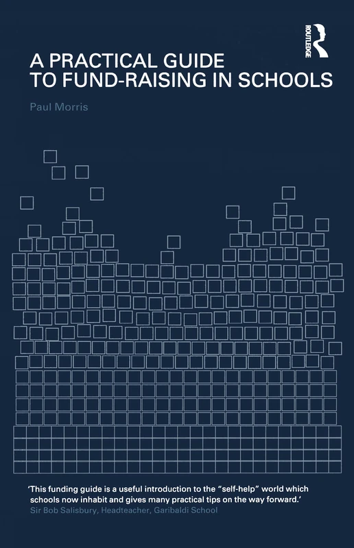 Routledge - A Practical Guide to Fund-Raising in Schools
