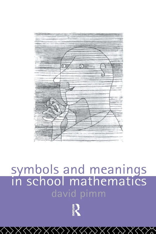 Symbols and Meanings in School Mathematics (Series)