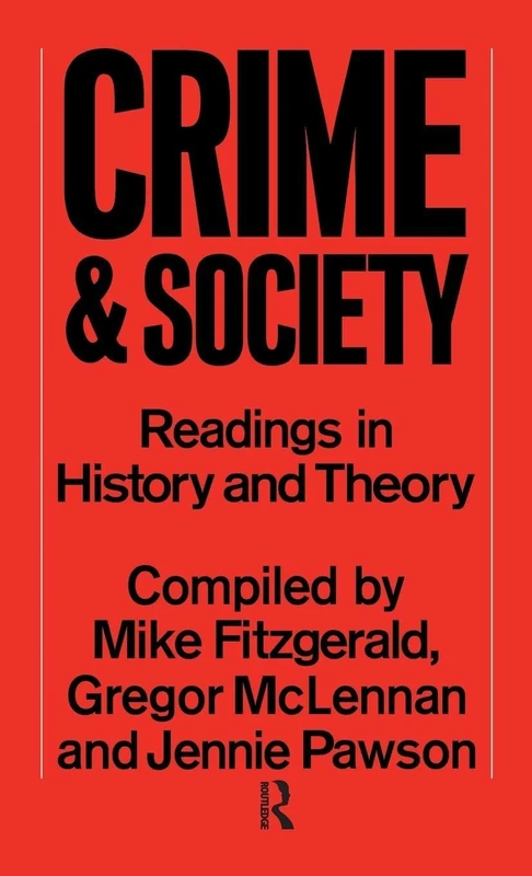 Crime and Society: Readings in History and Theory