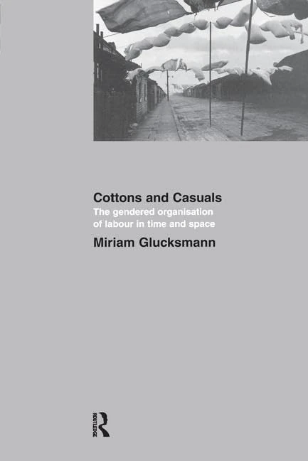 Cottons and Casuals - Gendered Organisation of Labour Book