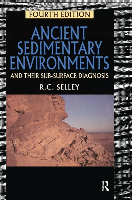 Ancient Sedimentary Environments by Routledge - Geology Text