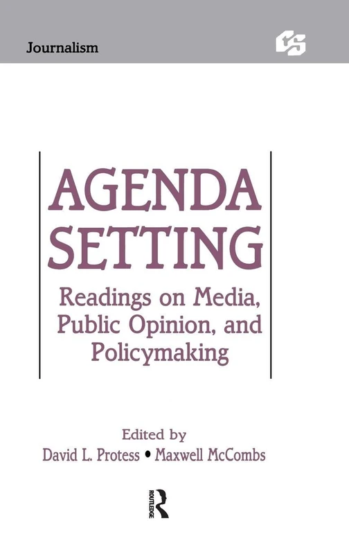 Routledge Agenda Setting: Media, Public Opinion, and Policy