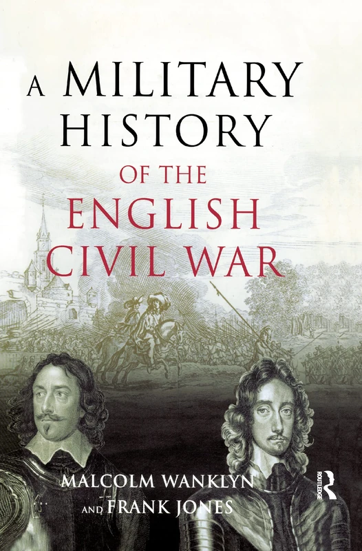 Routledge - A Military History of the English Civil War 1642-1649
