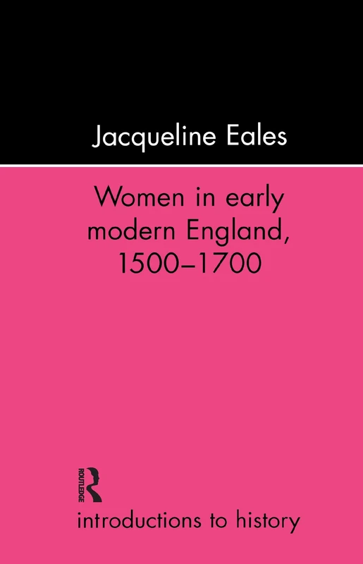 Women In Early Modern England, 1500-1700 (Introductions to History)