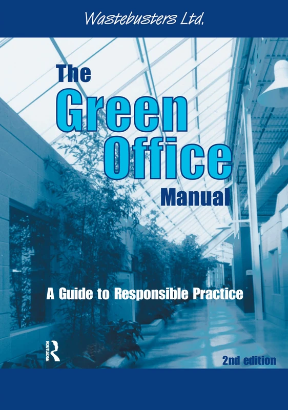 The Green Office Manual: A Guide to Responsible Practice