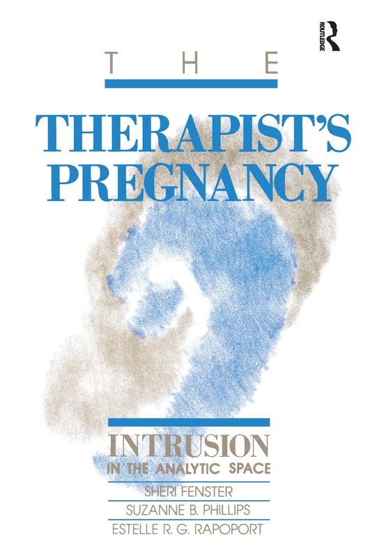 The Therapist's Pregnancy: Intrusion in the Analytic Space
