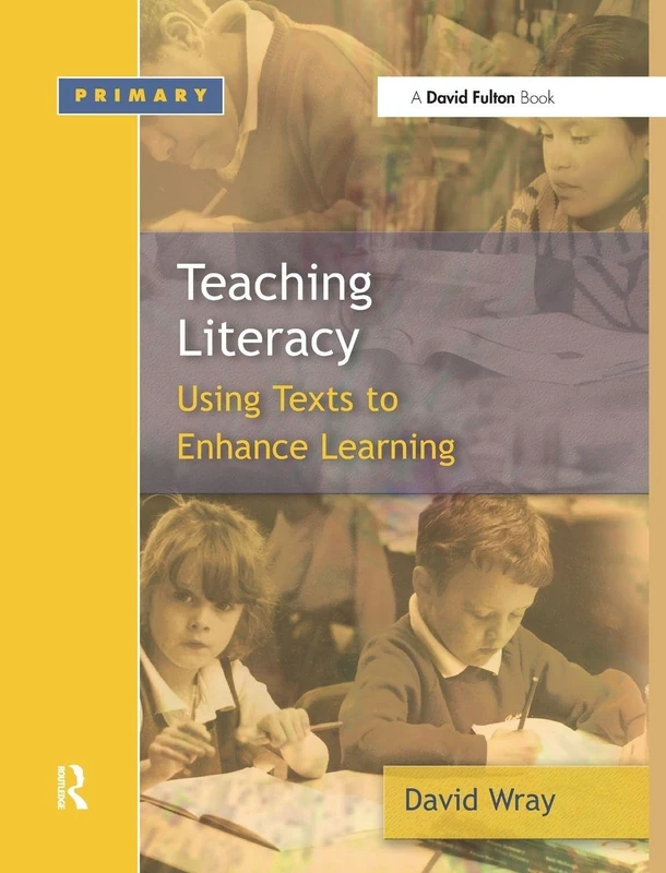 Routledge Teaching and Learning Literacy - David Wray Book