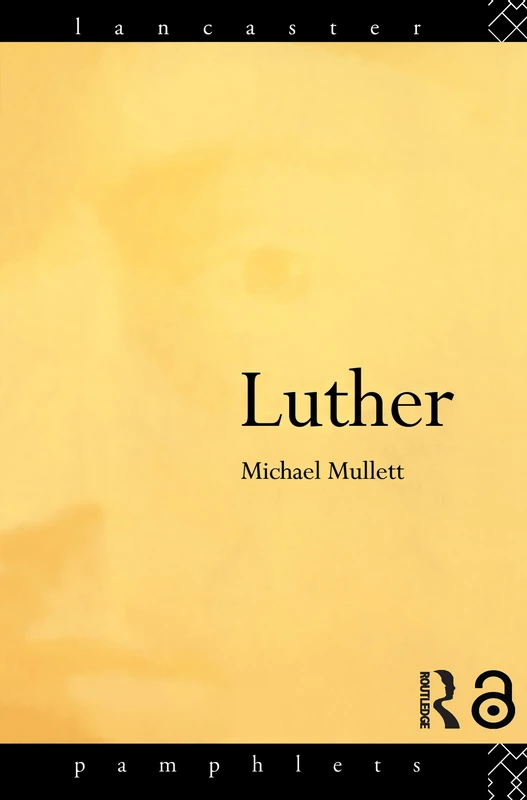 Routledge Luther: Lancaster Pamphlets - History of Reformation