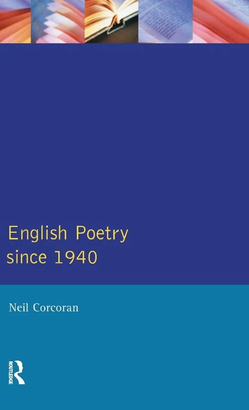 English Poetry Since 1940 (Longman Literature In English Series)