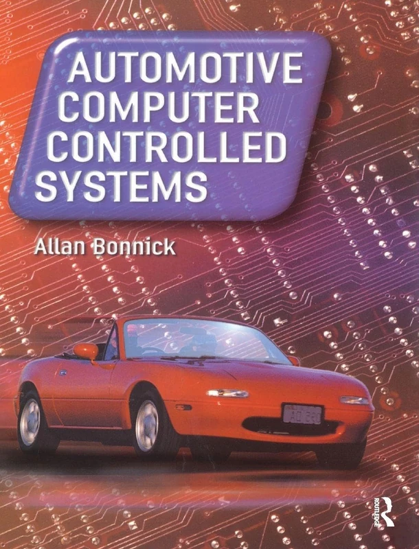 Automotive Computer Controlled Systems: Diagnostic tools and techniques