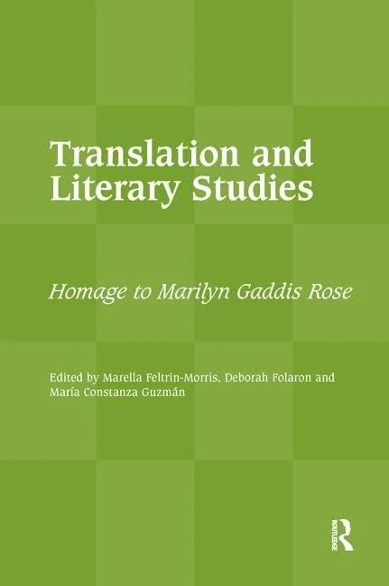 Translation and Literary Studies: Homage to Marilyn Gaddis Rose