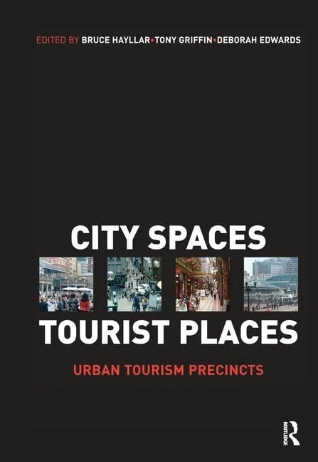 Routledge City Spaces - Tourist Places: Urban Tourism Precincts