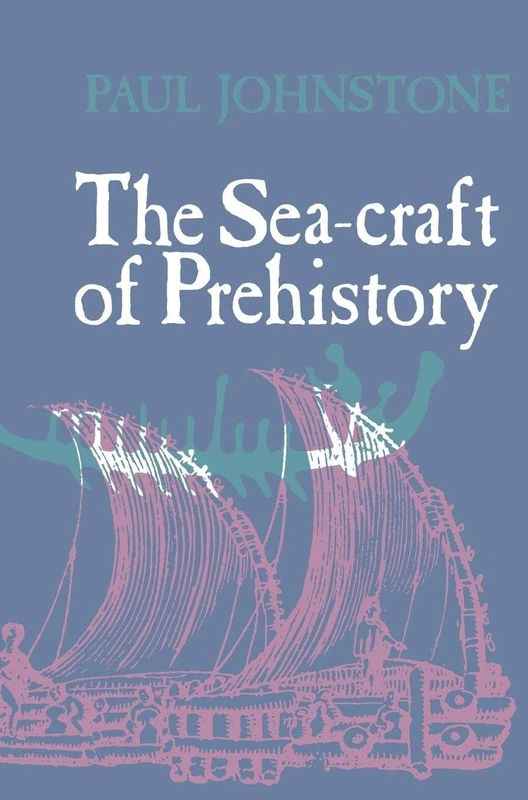 The Sea-Craft of Prehistory