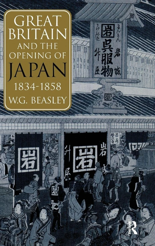 Great Britain and the Opening of Japan 1834-1858