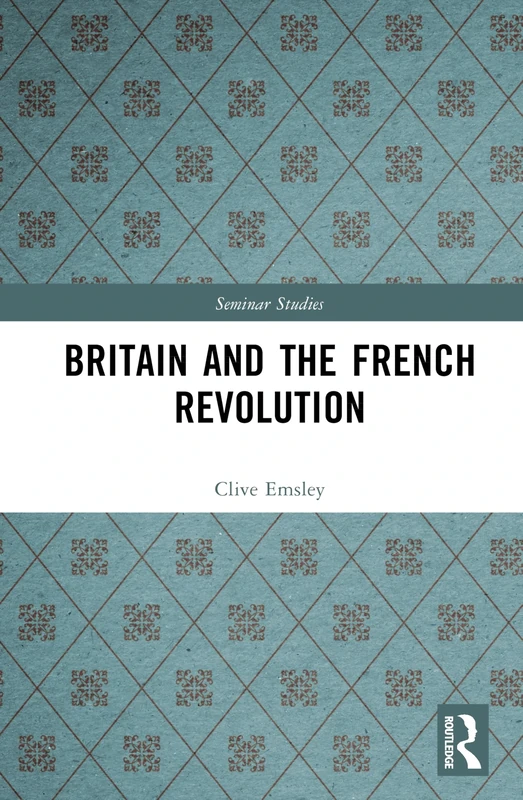 Britain and the French Revolution (Seminar Studies)