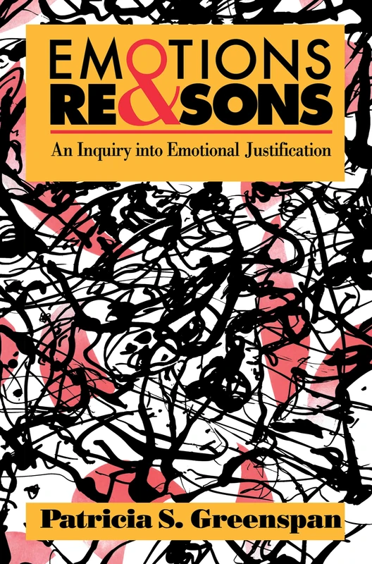 Emotions and Reasons: An Inquiry into Emotional Justification