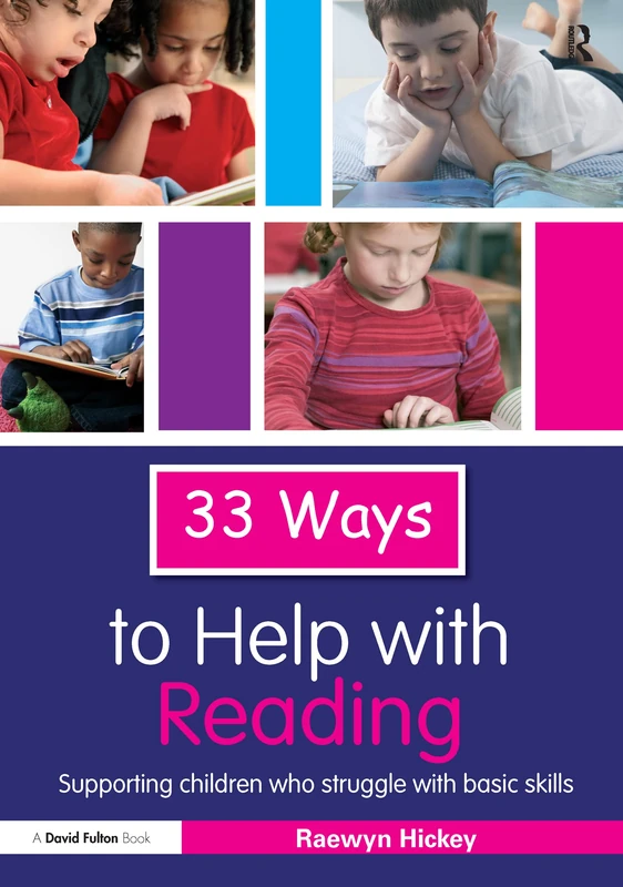 33 Ways to Help with Reading: Supporting Children who Struggle with Basic Skills (Thirty Three Ways to Help with....)