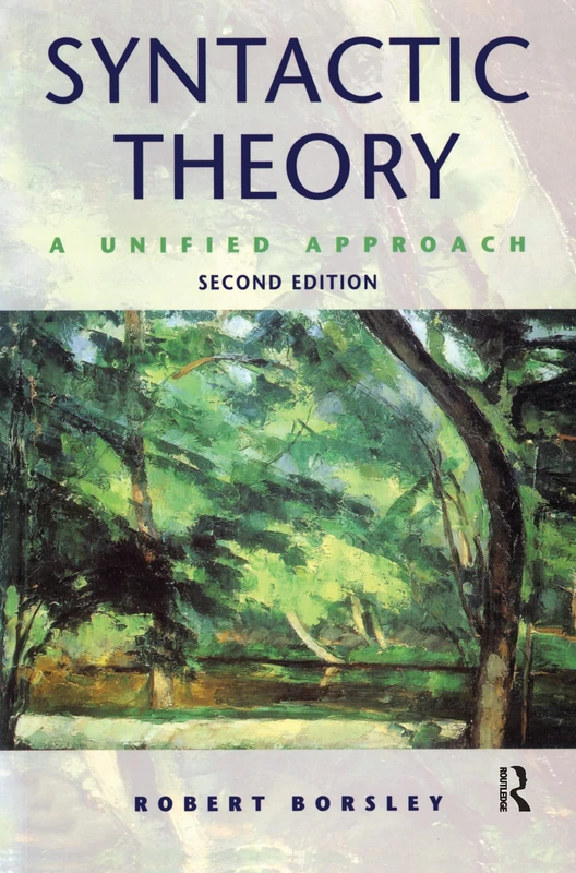 Routledge Syntactic Theory: A Unified Approach - 2nd Edition