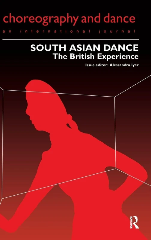 Routledge South Asian Dance: The British Experience Book