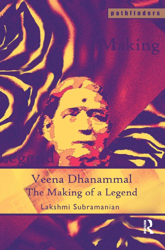 Routledge - Veena Dhanammal: The Making of a Legend - Image 1