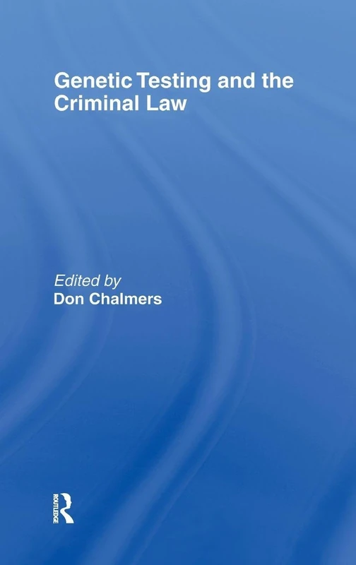 Genetic Testing and the Criminal Law (Criminology S)