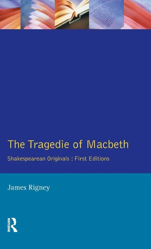 The Tragedie of Macbeth: The Folio of 1623