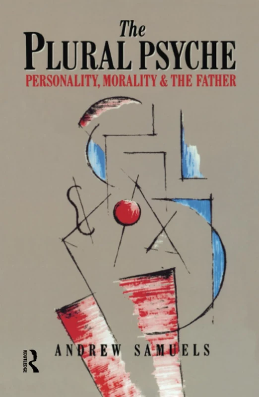 The Plural Psyche: Personality, Morality and the Father