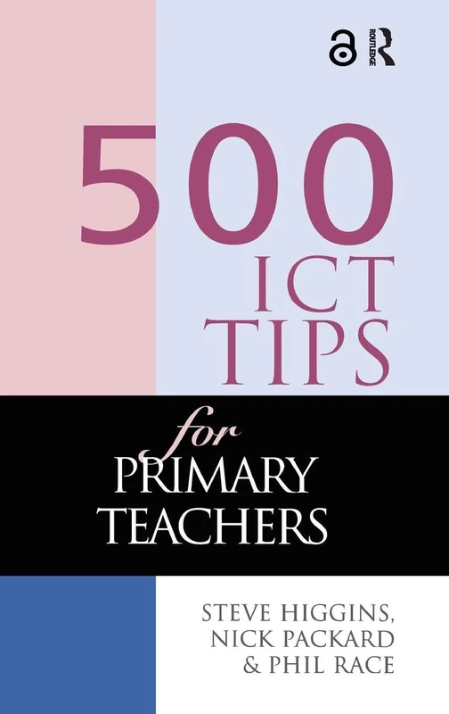 500 ICT Tips for Primary Teachers (500 Tips)