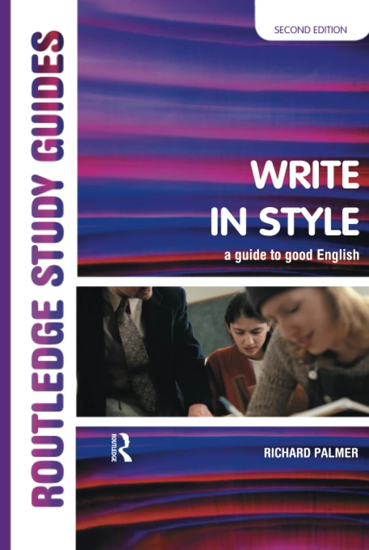 Routledge Write in Style - A Guide to Good English