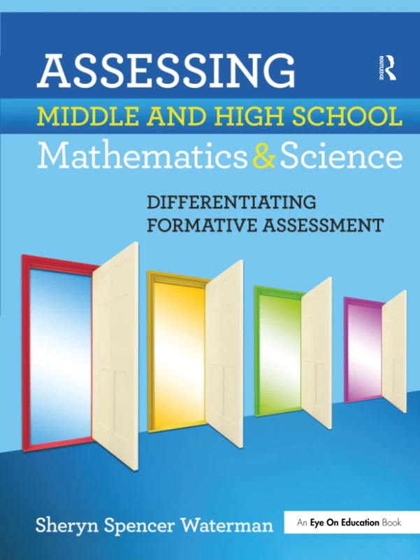 Assessing Middle and High School Mathematics & Science: Differentiating Formative Assessment